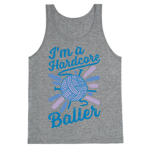 I'm a Hardcore Baller Tank Top