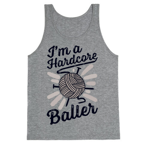 I'm a Hardcore Baller Tank Top