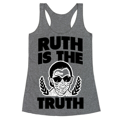 Ruth is the Truth Racerback Tank Top