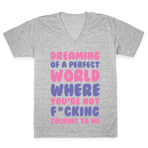 Dreaming Of A Perfect World V-Neck Tee Shirt