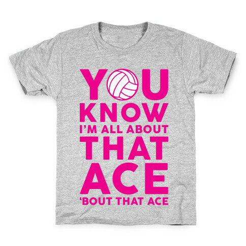 You Know I'm All About That Ace Kids T-Shirt