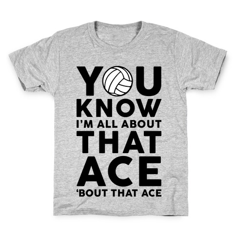 You Know I'm All About That Ace Kids T-Shirt