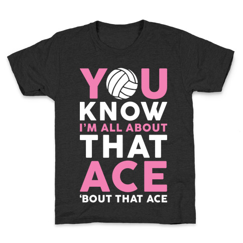 You Know I'm All About That Ace Kids T-Shirt