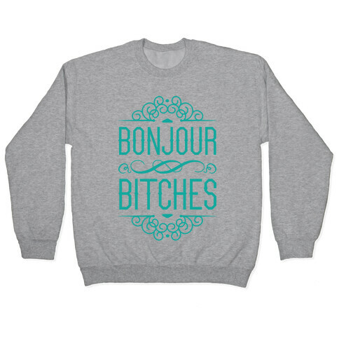 Bonjour Bitches Pullover