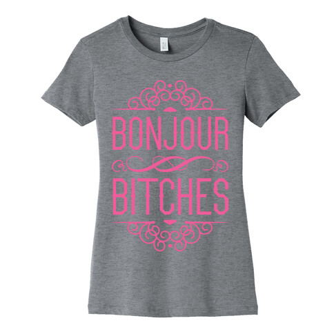 Bonjour Bitches Womens T-Shirt