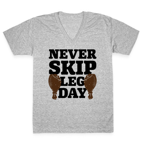 Never Skip Leg Day V-Neck Tee Shirt