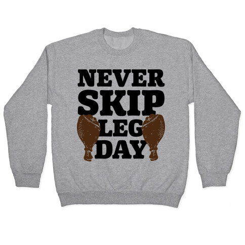 Never Skip Leg Day Pullover