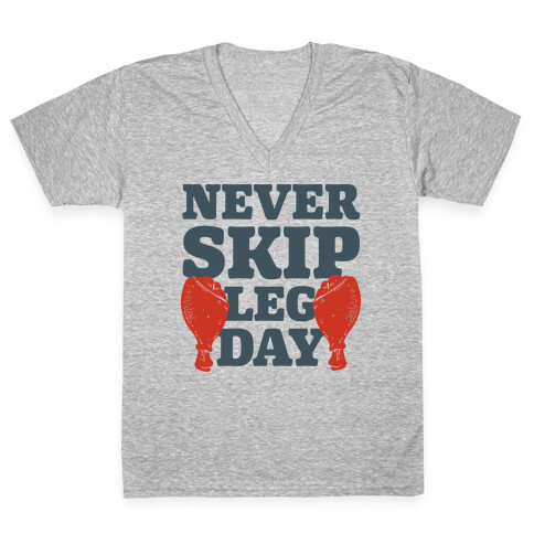 Never Skip Leg Day V-Neck Tee Shirt
