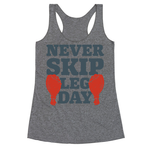 Never Skip Leg Day Racerback Tank Top