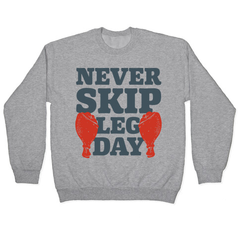 Never Skip Leg Day Pullover