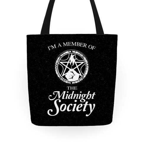 I'm a Member of The Midnight Society Tote
