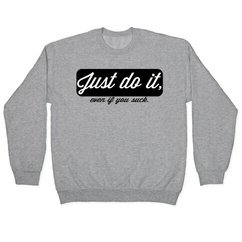 Just do it. Pullover