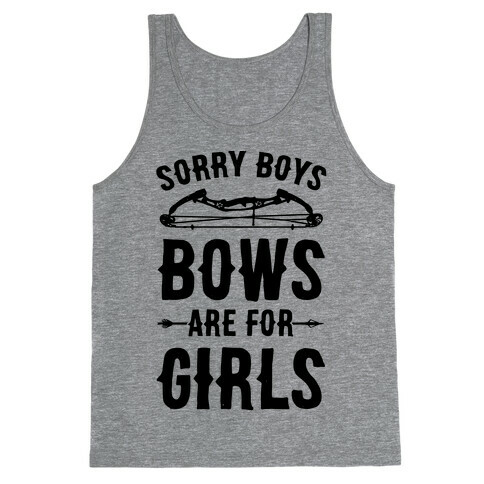 Sorry Boys Bows Are For Girls Tank Top
