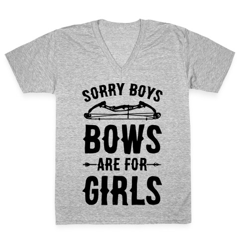 Sorry Boys Bows Are For Girls V-Neck Tee Shirt
