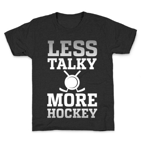 Less Talky More Hockey Kids T-Shirt