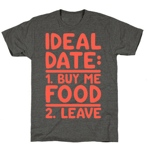 Ideal Date: Buy Me Food, Leave T-Shirt