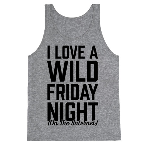 I Love A Wild Friday Night Tank Top