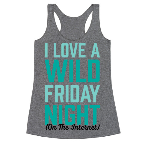 I Love A Wild Friday Night Racerback Tank Top