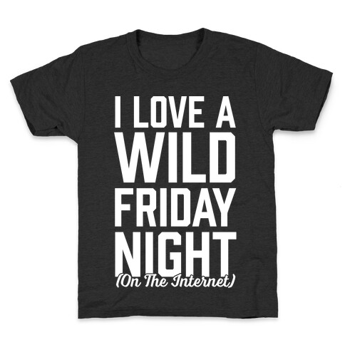 I Love A Wild Friday Night Kids T-Shirt