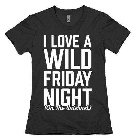 I Love A Wild Friday Night Womens T-Shirt