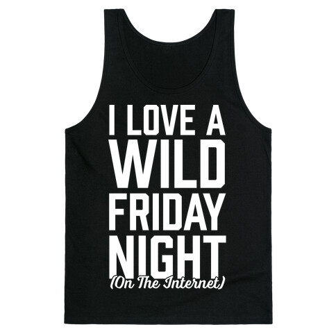 I Love A Wild Friday Night Tank Top