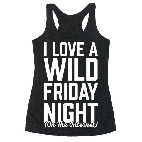 I Love A Wild Friday Night Racerback Tank Top