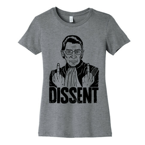 Ruth Bader Ginsburg Dissent Womens T-Shirt