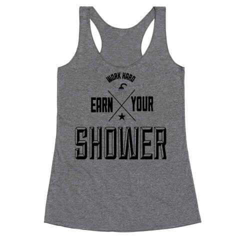 Earn Your Shower Racerback Tank Top