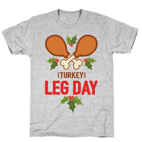 (Turkey) Leg Day T-Shirt