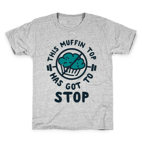 This Muffin Top Has Got To Stop Kids T-Shirt