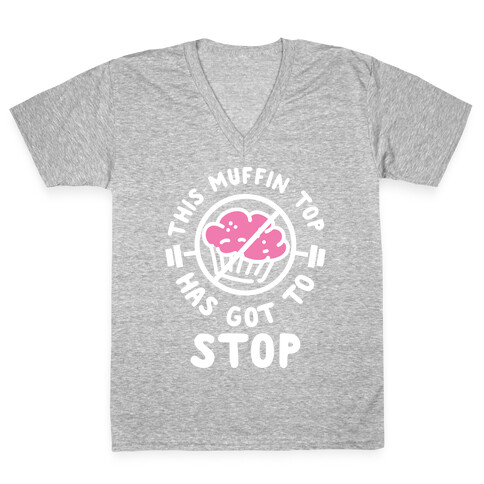 This Muffin Top Has Got To Stop V-Neck Tee Shirt