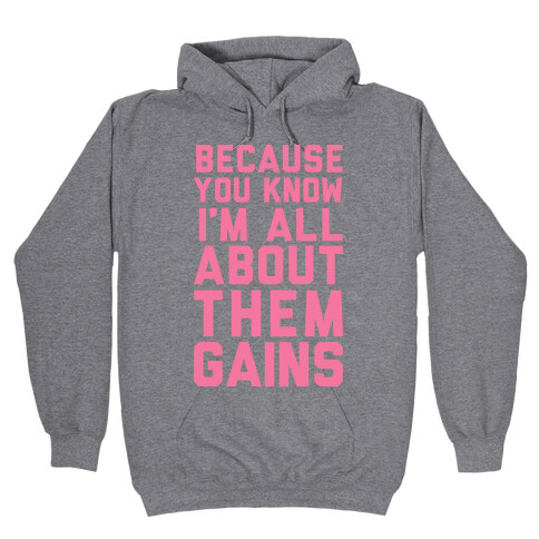 I'm All About Them Gains Hooded Sweatshirt