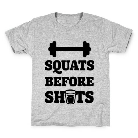 Squats Before Shots Kids T-Shirt