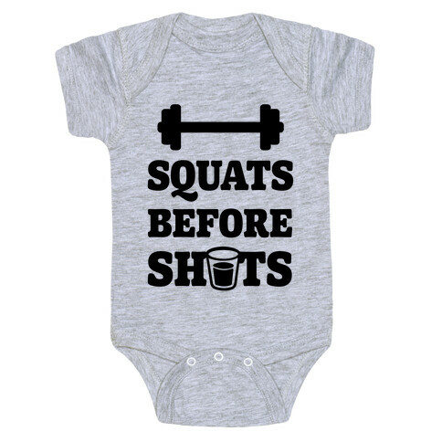 Squats Before Shots Baby One-Piece