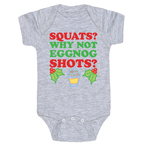 Squats? Why Not Eggnog Shots? Baby One-Piece