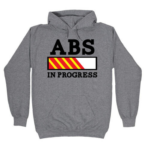 Abs in Progress Hooded Sweatshirt