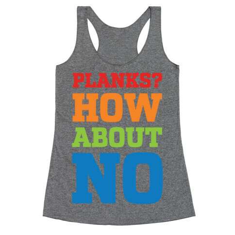Planks? How About No Racerback Tank Top