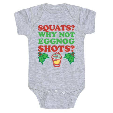 Squats? Why Not Eggnog Shots? Baby One-Piece