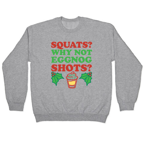 Squats? Why Not Eggnog Shots? Pullover