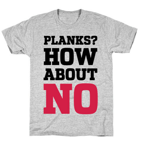 Planks? How About No T-Shirt