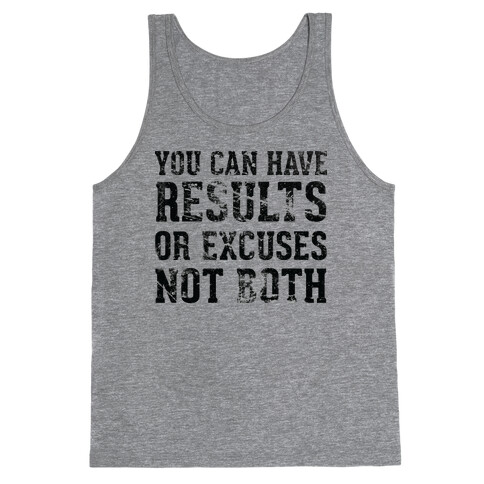 Results or excuses Tank Top