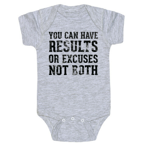 Results or excuses Baby One-Piece