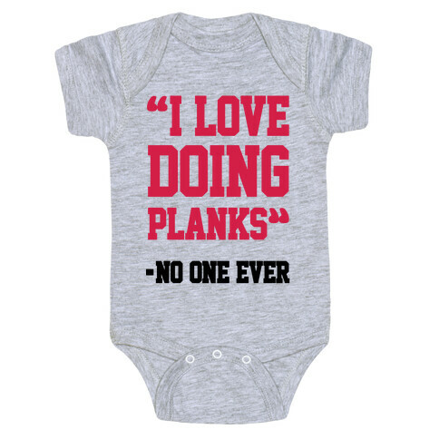 "I Love Doing Planks" - No One Ever Baby One-Piece