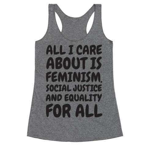 All I Care About Is Feminism Racerback Tank Top
