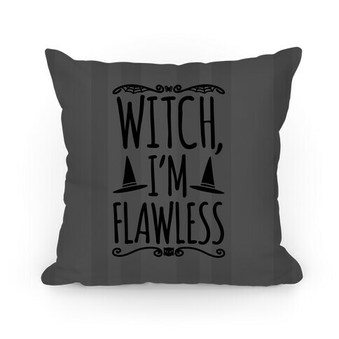 Witch I'm Flawless Pillow