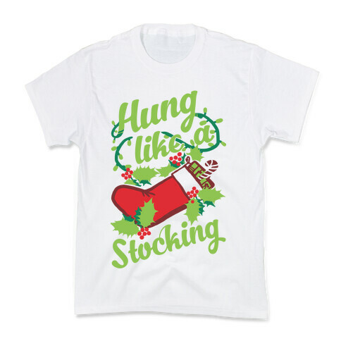 Hung Like A Stocking Kids T-Shirt