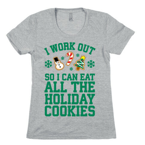 I Work Out So I Can Eat Holiday Cookies Womens T-Shirt