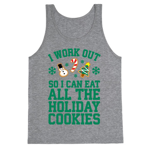 I Work Out So I Can Eat Holiday Cookies Tank Top