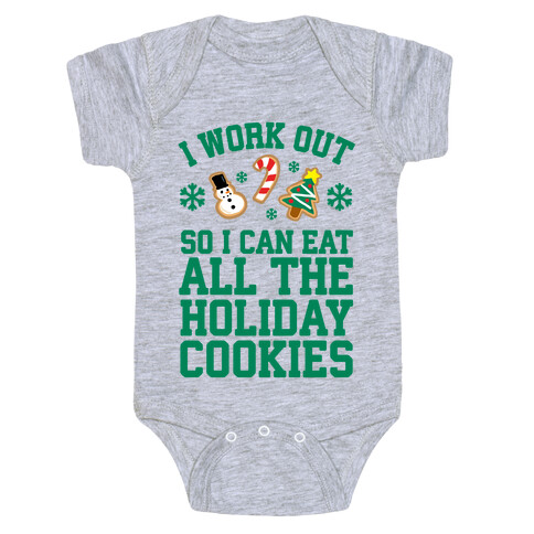 I Work Out So I Can Eat Holiday Cookies Baby One-Piece