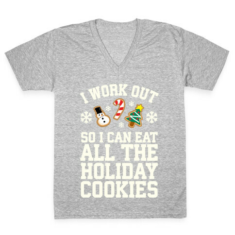 I Work Out So I Can Eat Holiday Cookies V-Neck Tee Shirt